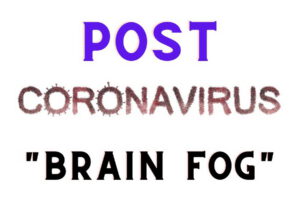 Read more about the article Post Covid and Brain Fog
